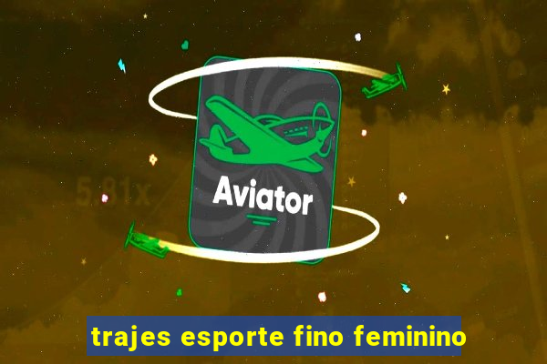 trajes esporte fino feminino